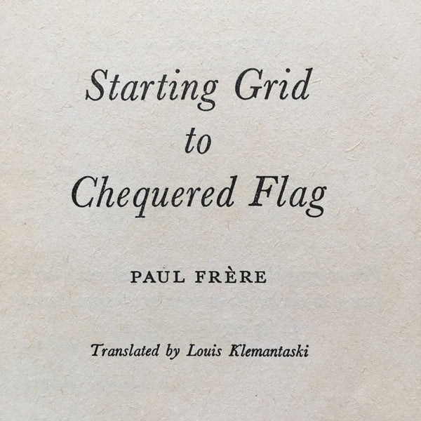 Starting Grid to Chequered Flag by Paul Frère