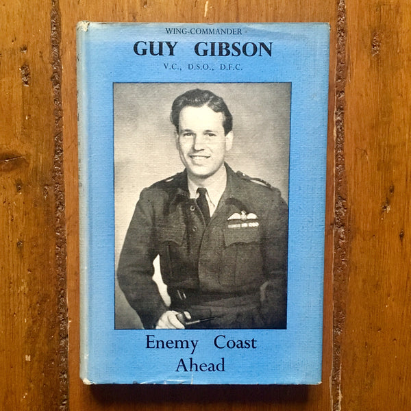 Enemy Coast Ahead by Guy Gibson