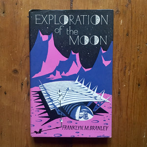 Exploration of the Moon by Franklyn M. Branley