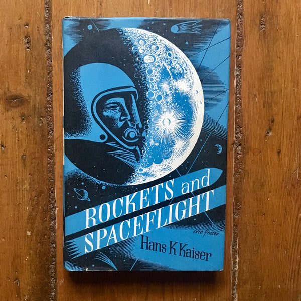 Rockets and Spaceflight by Hans K. Kaiser